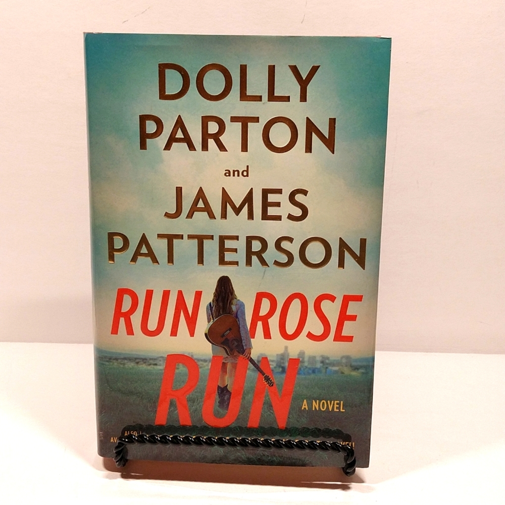 RUN, ROSE, RUN hardback book by Dolly Parton and James Patterson 1st Ed, 1st Pri - Picture 1 of 5